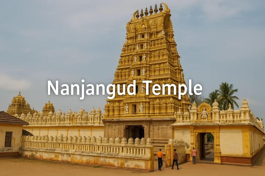 Nanjangud Temple Timings, Darshan, Festivals & Accommodation at Dakshina Kashi 18 Nanjangud Temple
